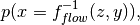 p(x=f^{-1}_{flow}(z, y)),